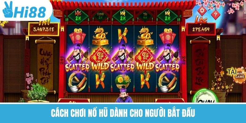 Cách chơi nổ hũ dành cho người bắt đầu